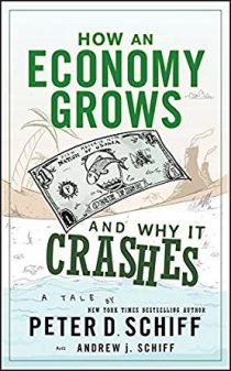 How an Economy Grows and Why It Crashes