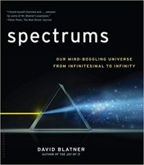 Spectrums: Our Mind-boggling Universe from Infinitesimal to Infinity