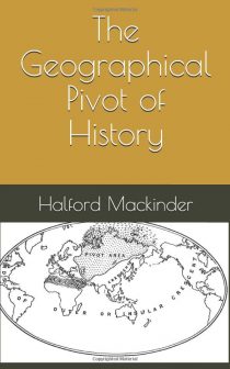 The Geographical Pivot of History