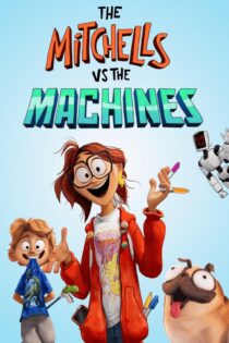 The Mitchells vs the Machines (2021)