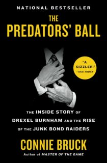 The Predators' Ball: The Inside Story of Drexel Burnham and the Rise of the JunkBond Raiders
