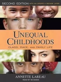 Unequal Childhoods: Class, Race, and Family Life